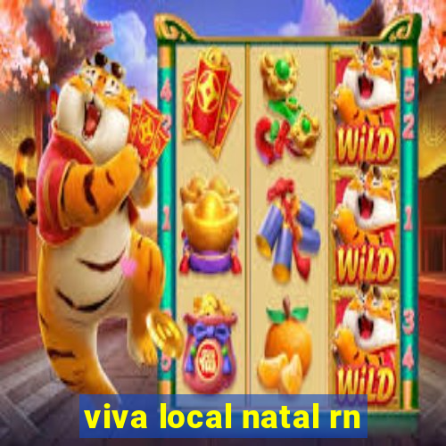 viva local natal rn